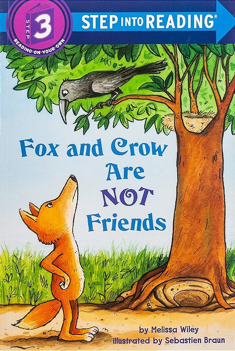 Fox And Crow Are Not Friends: Step Into Reading 3