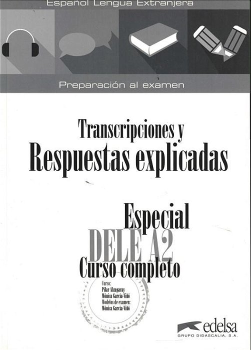 Especial Dele A2 Curso Completo - Transcripciones Y Respuestas Explicadas