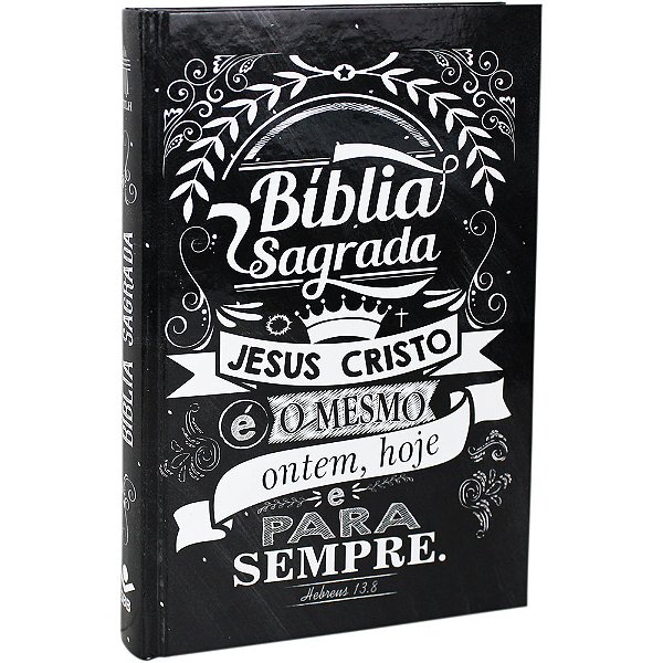 Bíblia Sagrada - Jesus É O Mesmo Ontem, Hoje E Para Sempre Nova Tradução Na Linguagem De Hoje (Ntlh)
