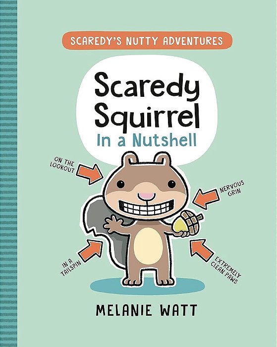 Scaredy Squirrel In A Nutshell - Scaredy's Nutty Adventures - Book 1-..