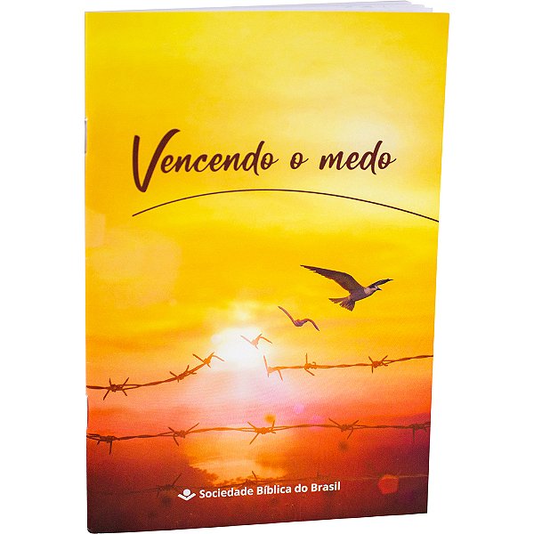 Vencendo O Medo Nova Tradução Na Linguagem De Hoje (Ntlh)