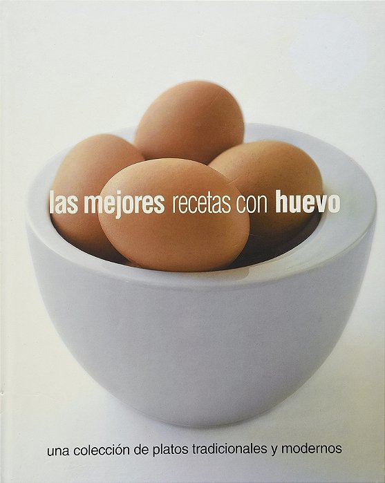 Las Mejores Recetas Con Huevo