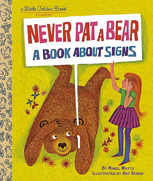 Never Pat A Bear - A Book About Signs - Little Golden Book-..