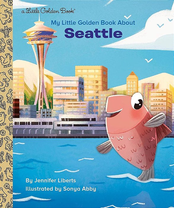 My Little Golden Book About Seattle - Little Golden Book-..