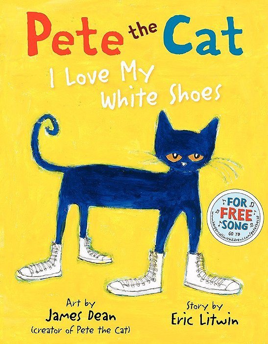 Pete The Cat - I Love My White Shoes-..