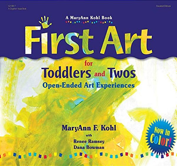 First Art For Toddler And Twos: Open-Ended Art Experiences-..