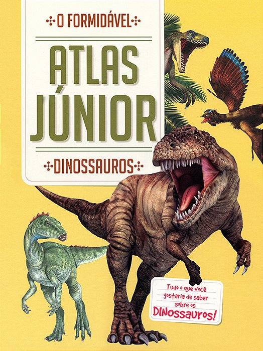 Dinossauros: O Formidável Atlas Júnior