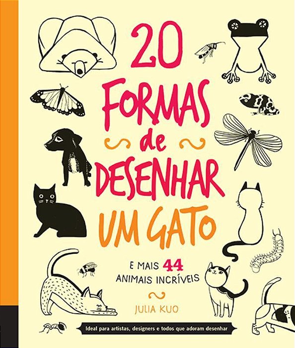 20 Formas De Desenhar Um Gato E Mais 44 Animais Incríveis-..