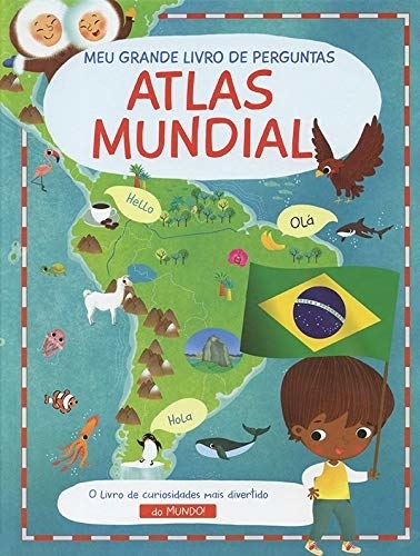 Atlas Mundial: Meu Grande Livro De Perguntas