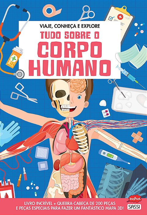 Tudo Sobre O Corpo Humano: Viaje, Conheça E Explore-..