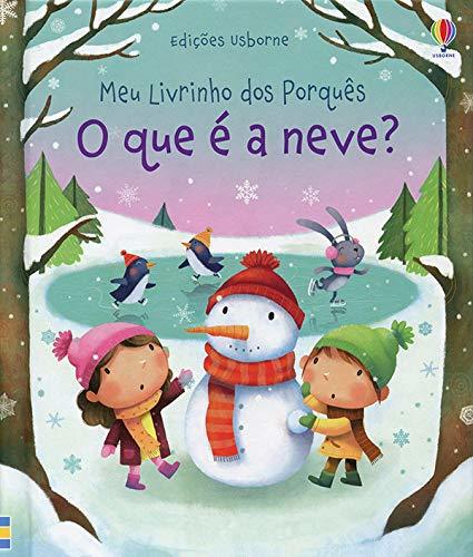 O Que É A Neve?: Meu Livrinho Dos Porquês