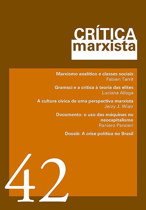 Crítica Marxista - Vol. 42 - Ano 2016 Dossiê A Crise Política No Brasil