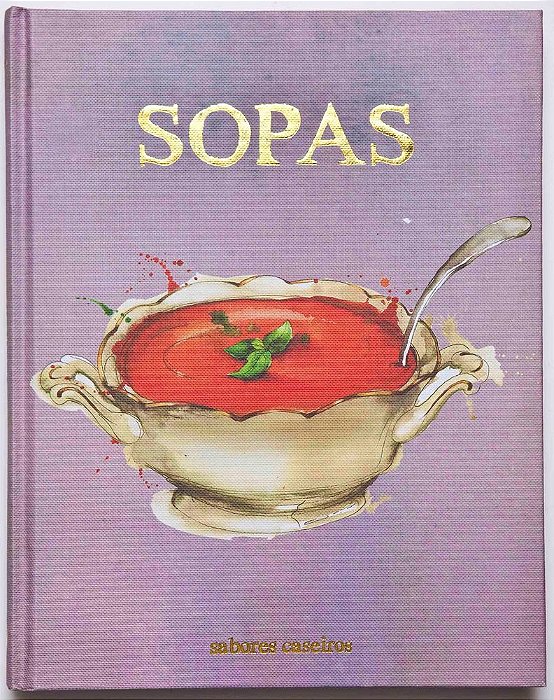 Bíblia Do Cozinheiro - Sopas