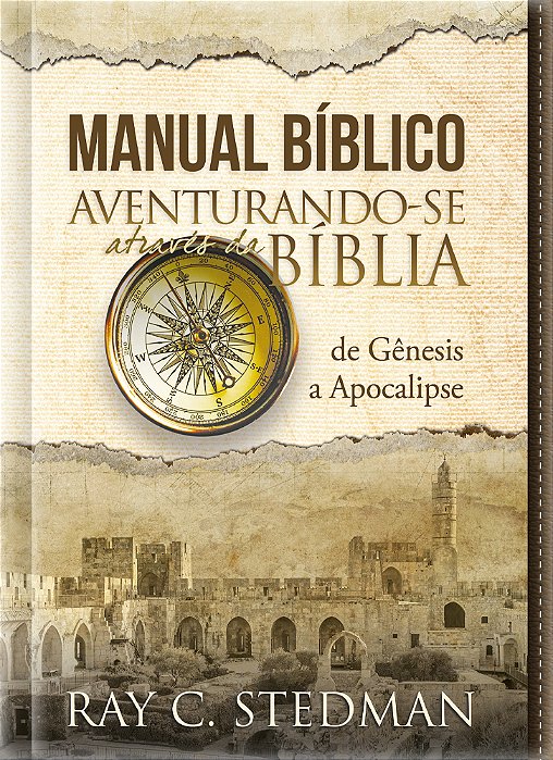 Manual Bíblico Ilustrado - Aventurando-Se Através Da Bíblia De Gênesis A Apocalipse