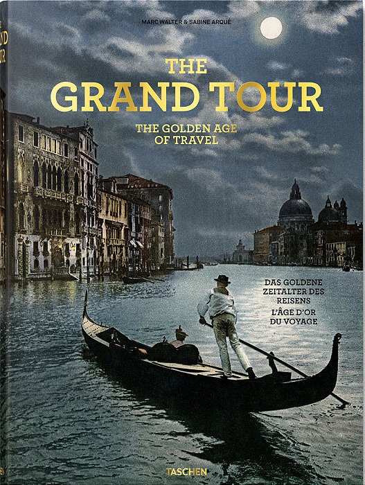 The Grand Tour - The Golden Age Of Travel