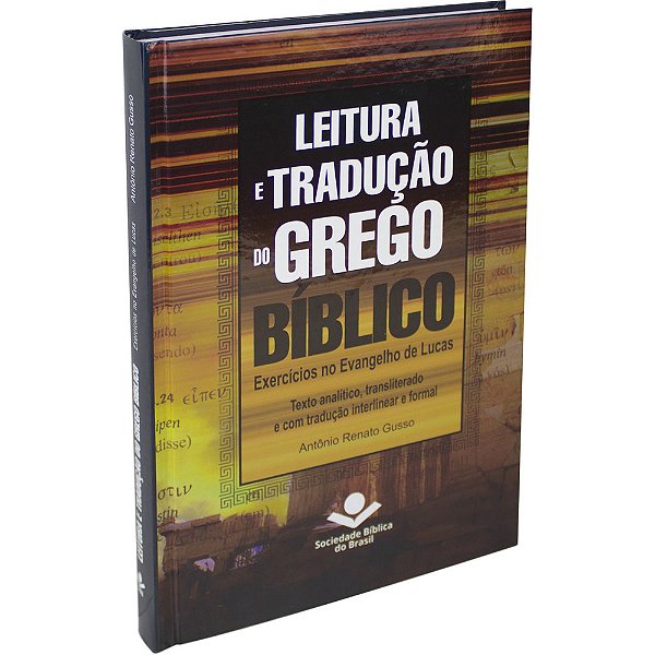 Leitura E Tradução Do Grego Bíblico Edição Acadêmica