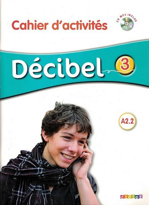 Decibel 3 Cahier D'Activites + CD MP3 (A2.2)