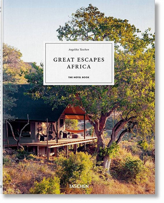 Great Escapes Africa: The Hotel Book