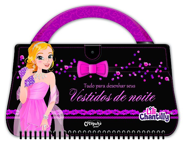 Lili Chantilly - Tudo Para Desenhar Vestidos De Noite