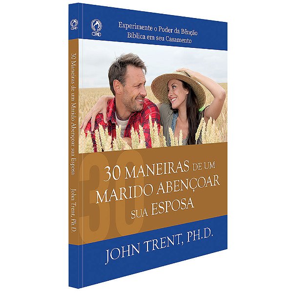 30 Maneiras De Um Marido Abencoar Sua Esposa