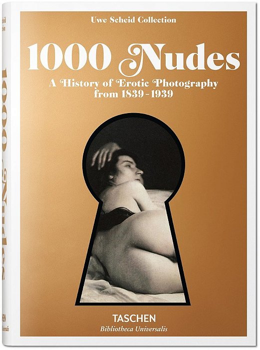 1000 Nudes - A History Of Erotic Photography From 1839-1939