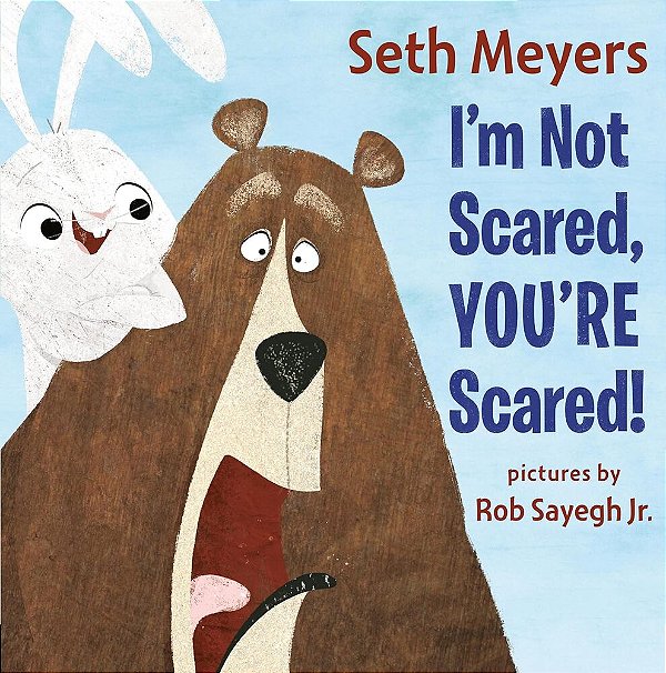 I'm Not Scared, You'Re Scared - Hardcover..-