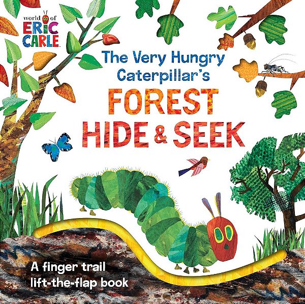 The Very Hungry Caterpillar's Forest Hide & Seek - A Finger Trail Lift-The-flap Book-..