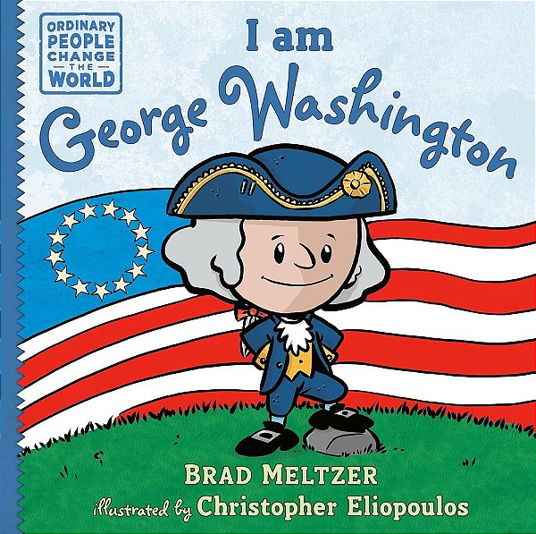 I Am George Washington - Ordinary People Change The World-..
