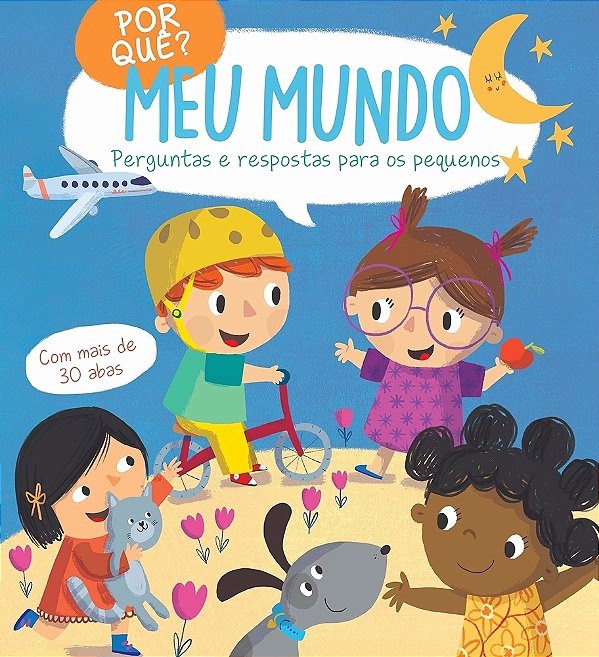 Por Quê? Meu Mundo: Perguntas E Respostas Para Os Pequenos