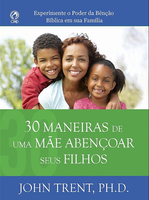 30 Maneiras De Uma Mae Abencoar Seus Filhos