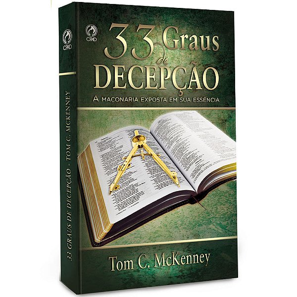 33 Graus De Decepção - A Maçonaria Exposta Em Sua Essência