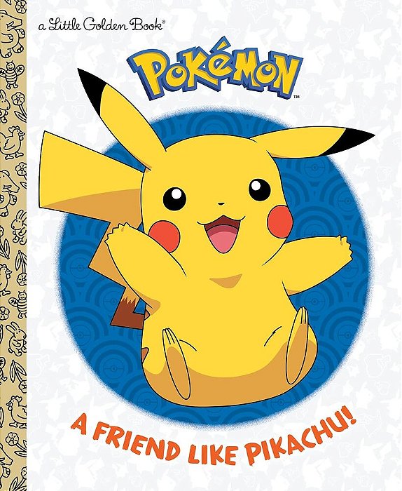 A Friend Like Pikachu! (Pokémon) - Little Golden Book-..