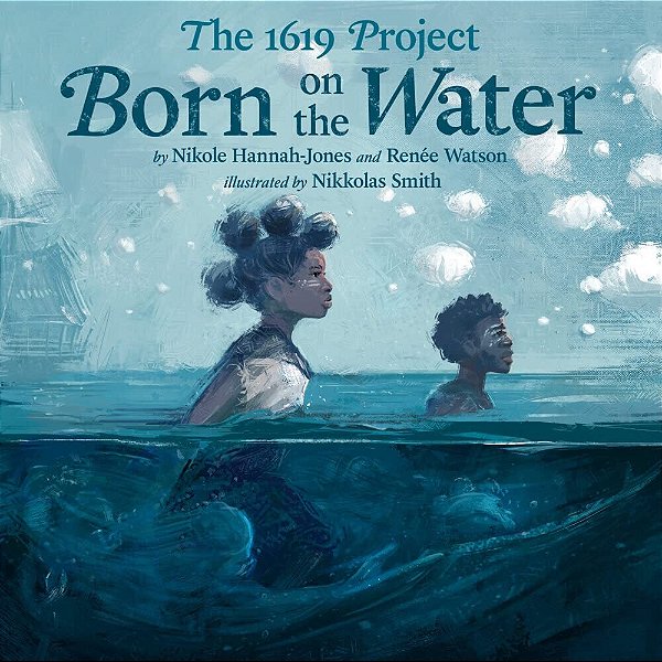The 1619 Project - Born On The Water-..