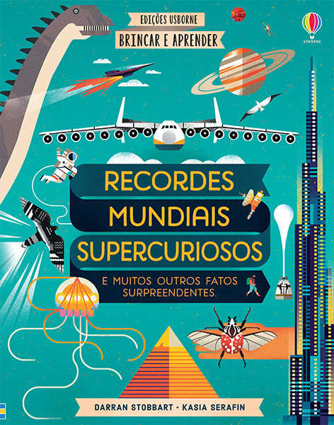 Recordes Mundiais Supercuriosos: Brincar E Aprender