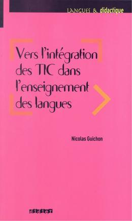 Vers L'Integration Des Tic Dans L' Enseignement Des Langues-..
