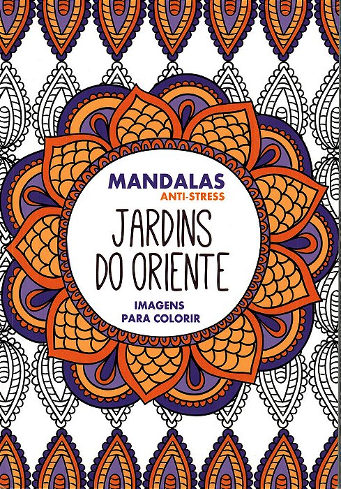 Jardins Do Oriente - Mandalas Anti-Stress