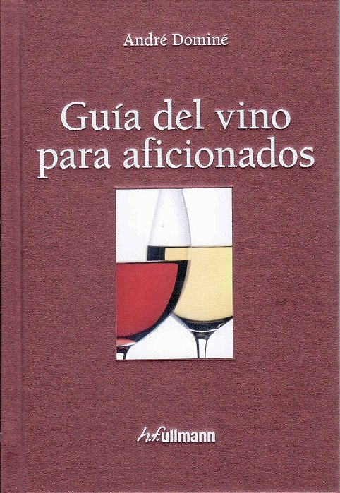Guía Del Vino Para Aficionados