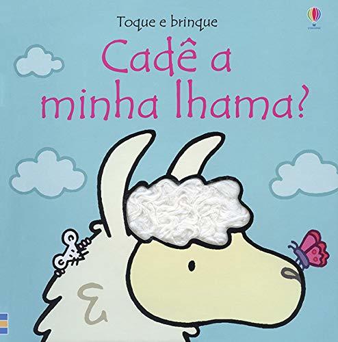 Cadê A Minha Lhama?: Toque E Brinque
