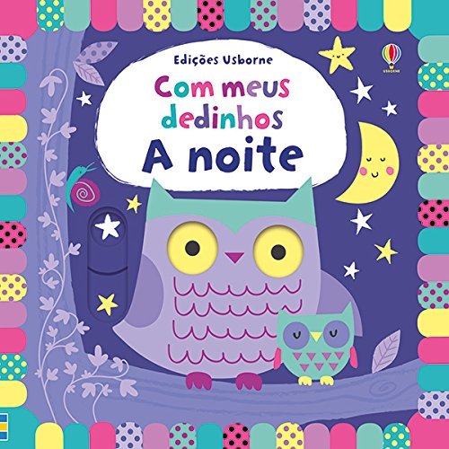 A Noite: Com Meus Dedinhos