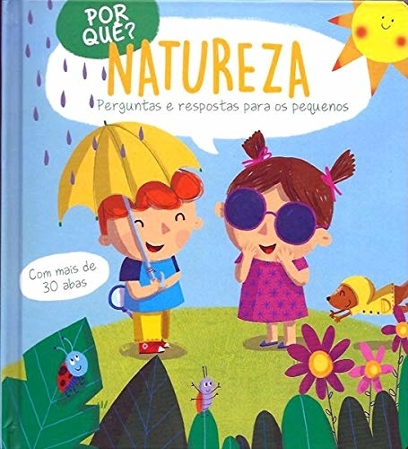 Por Quê? Natureza: Perguntas E Respostas Para Os Pequenos