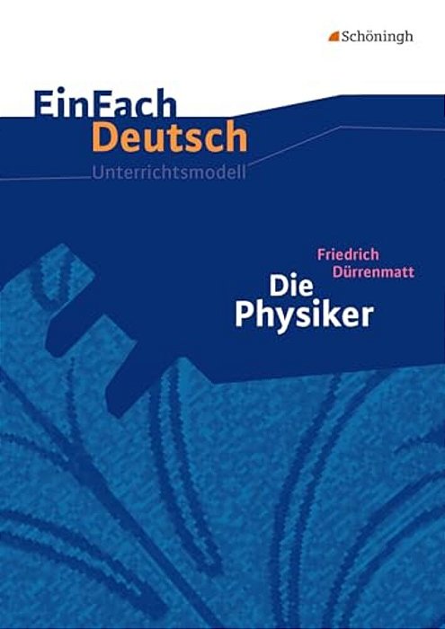Einfach Deutsch Unterrichtsmodelle Die Physiker-..