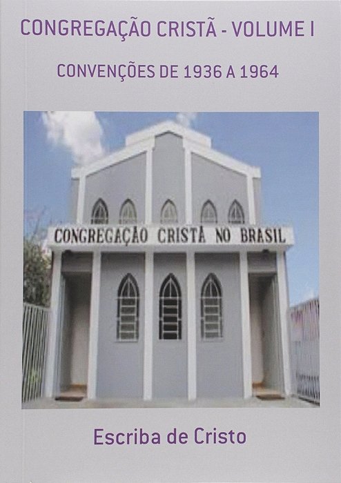 Congregação Cristã - Volume I