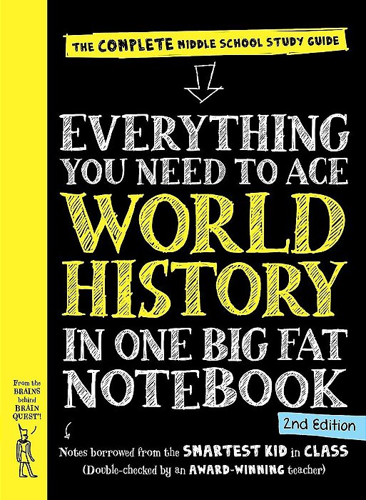 Everything You Need To Ace World History In One Big Fat Notebook - Second Edition-..