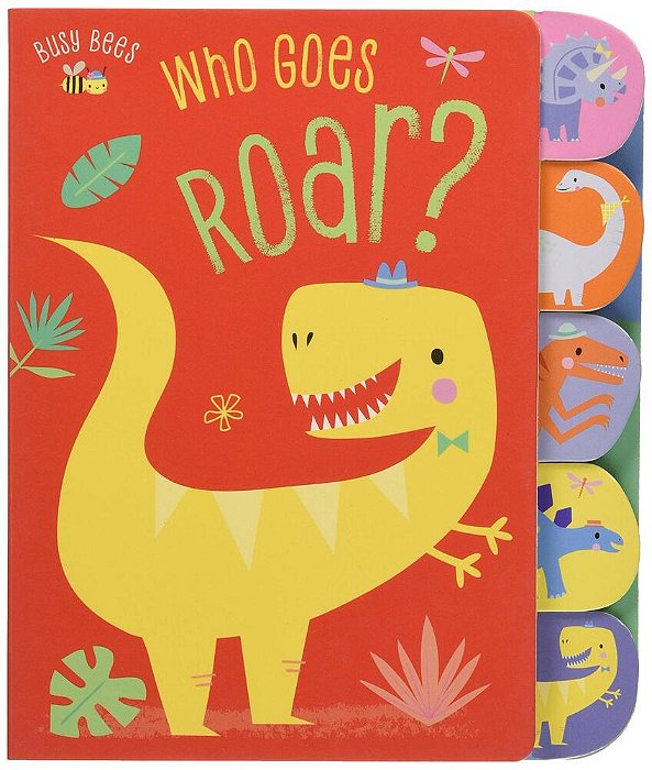 Who Goes Roar? - Busy Bees