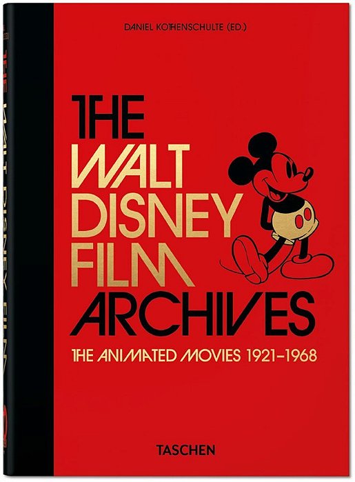 The Walt Disney Film Archives. The Animated Movies 1921–1968. 40Th Ed.