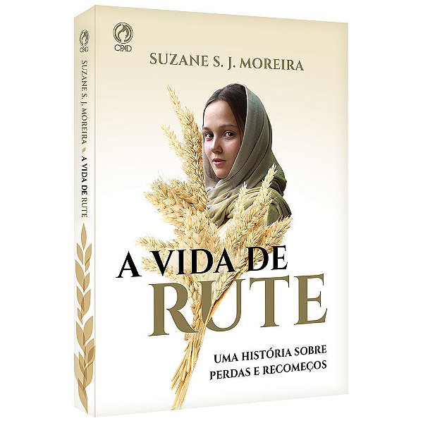 A Vida De Rute Uma História Sobre Perdas E Recomeços-..