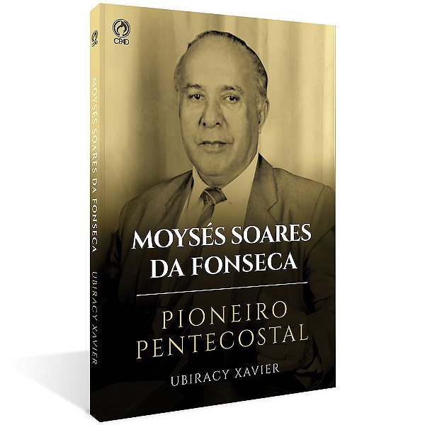 Moyses Soares Da Fonseca Pioneiro Pentecostal