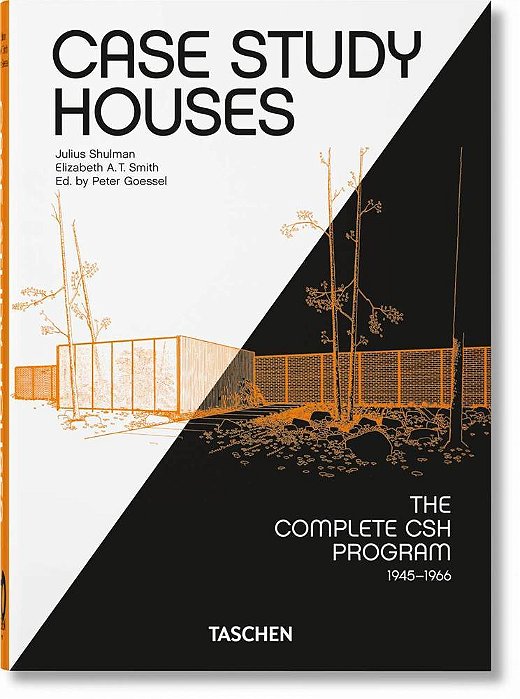 Case Study Houses. The Complete Csh Program 1945-1966. 40Th Ed.