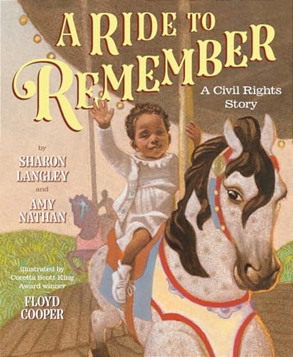 A Ride To Remember: A Civil Rights Story-..
