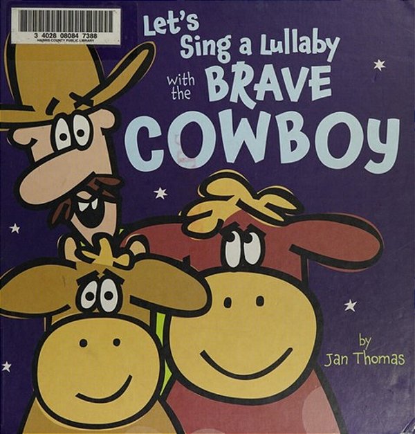 Let's Sing A Lullaby For The Brave Cowboy-..